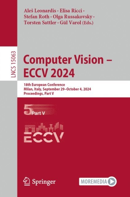 Gul Varol, Torsten Sattler, Olga Russakovsky, Stefan Roth, Elisa Ricci, Ales Leonardis - Computer Vision - ECCV 2024, E-bok