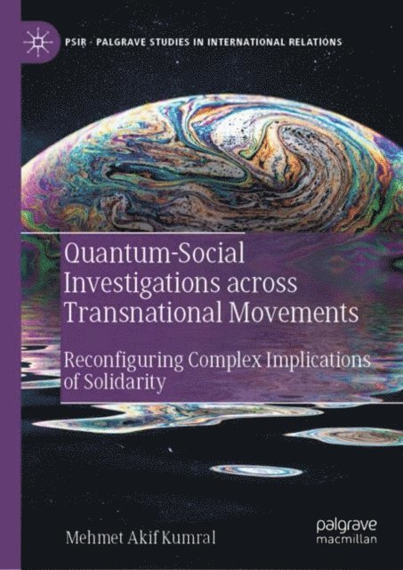 Mehmet Akif Kumral - Quantum-Social Investigations across Transnational Movements, E-bok