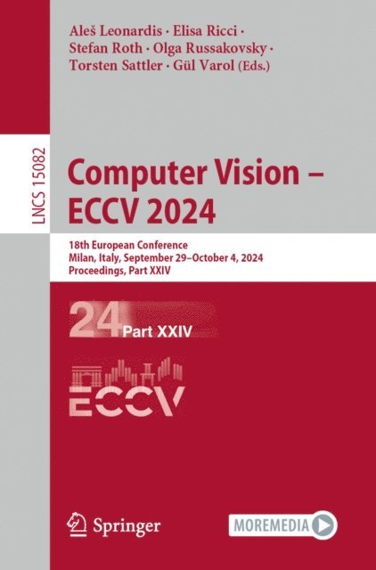 Gul Varol, Torsten Sattler, Olga Russakovsky, Stefan Roth, Elisa Ricci, Ales Leonardis - Computer Vision - ECCV 2024, E-bok