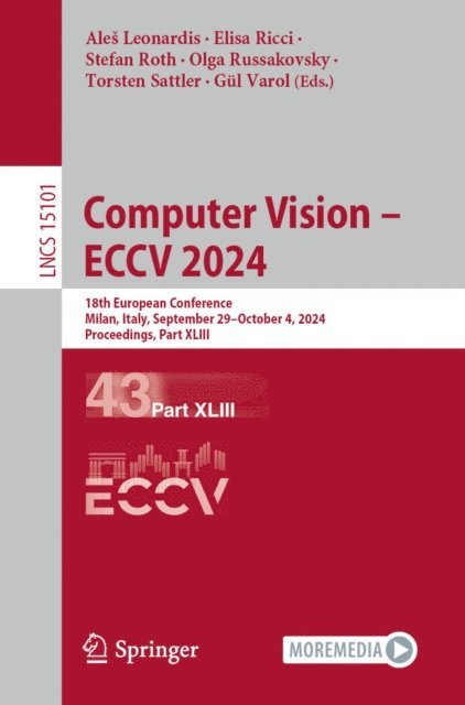 Gul Varol, Torsten Sattler, Olga Russakovsky, Stefan Roth, Elisa Ricci, Ales Leonardis - Computer Vision - ECCV 2024, E-bok