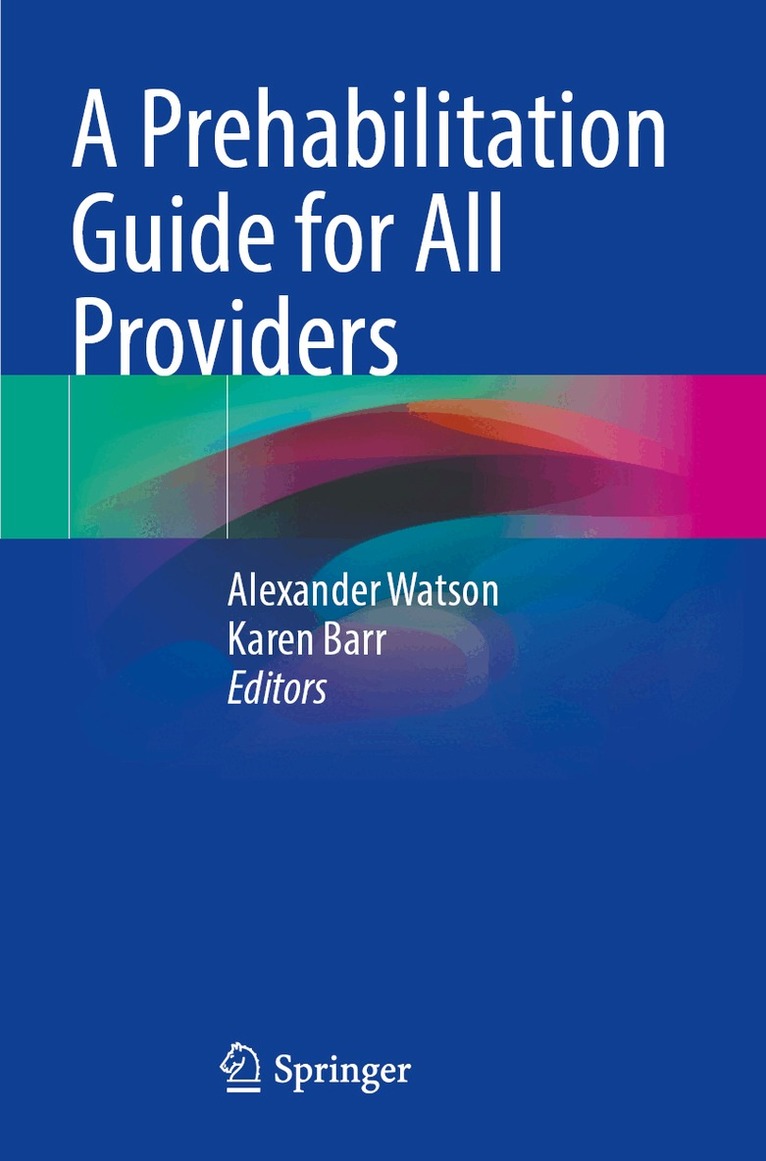 Alexander Watson, Karen Barr - Prehabilitation Guide for All Providers, Häftad. Tillgänglighet: Lägg i varukorg
