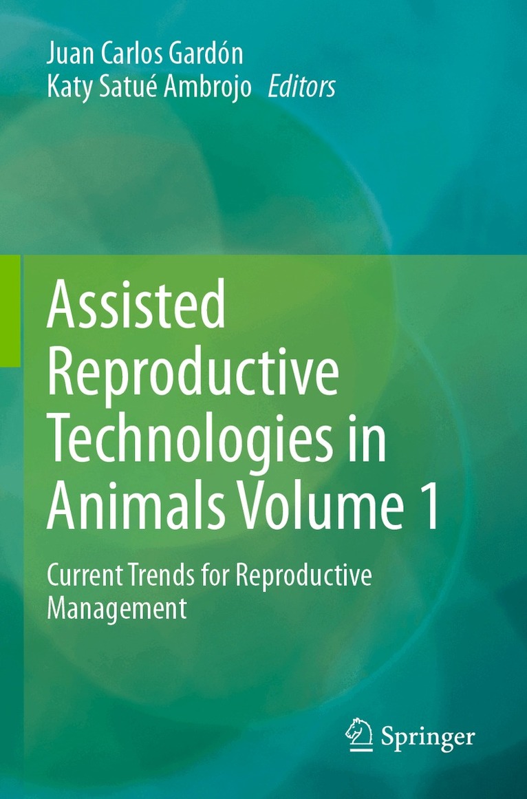 Juan Carlos Gardón, Katy Satué Ambrojo - Assisted Reproductive Technologies in Animals Volume 1, Häftad. Tillgänglighet: Lägg i varukorg