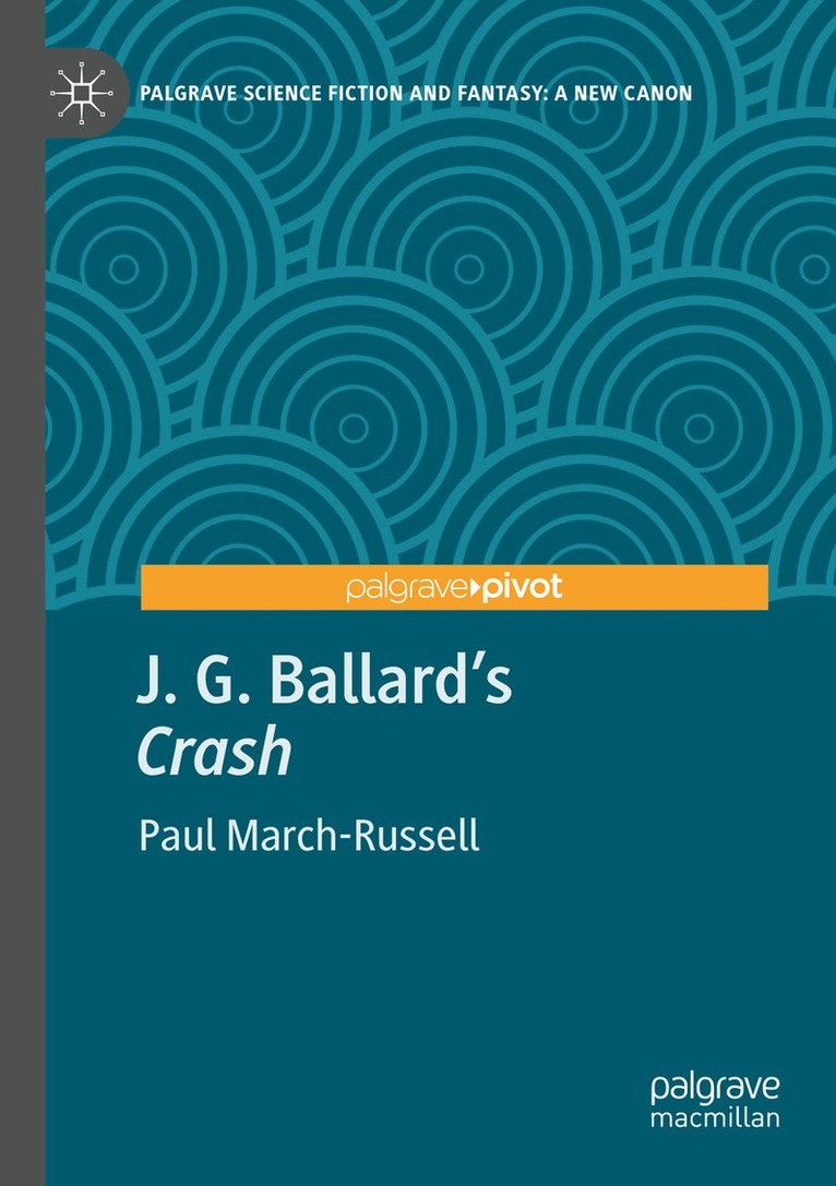 Paul March-Russell - J. G. Ballard's "Crash", Häftad