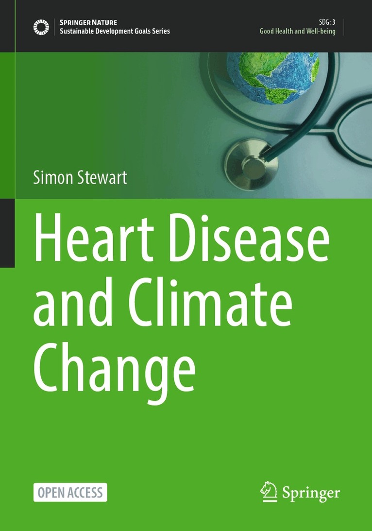 Simon Stewart - Heart Disease and Climate Change, Häftad. Tillgänglighet: Lägg i varukorg