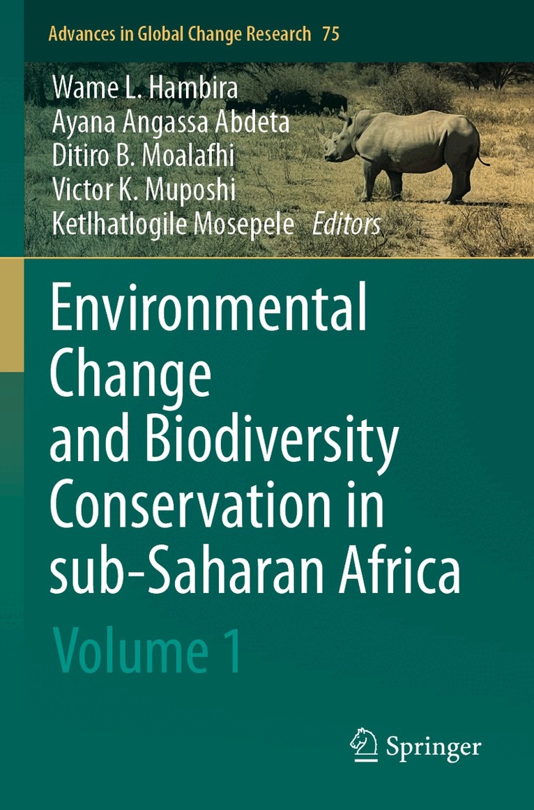Wame L. Hambira, Ayana Angassa Abdeta, Ditiro B. Moalafhi, Victor K. Muposhi, Ketlhatlogile Mosepele - Environmental Change and Biodiversity Conservation in sub-Saharan Africa, Häftad