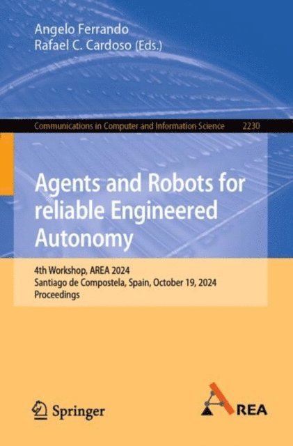 Rafael C. Cardoso, Angelo Ferrando - Agents and Robots for reliable Engineered Autonomy, E-bok