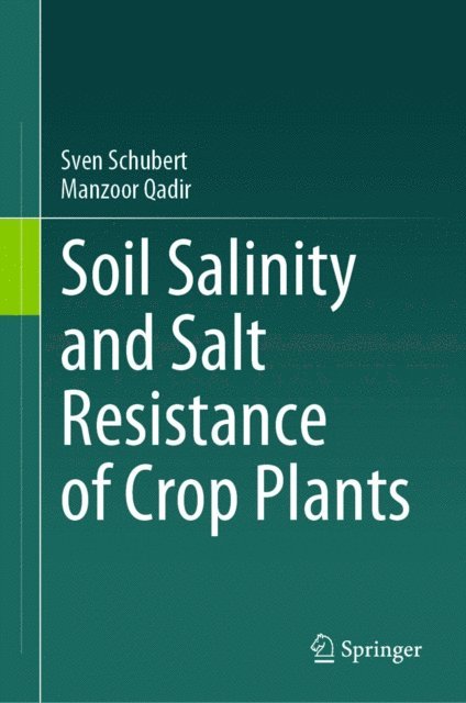 Manzoor Qadir, Sven Schubert - Soil Salinity and Salt Resistance of Crop Plants, E-bok