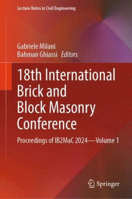 Bahman Ghiassi, Gabriele Milani - 18th International Brick and Block Masonry Conference, E-bok