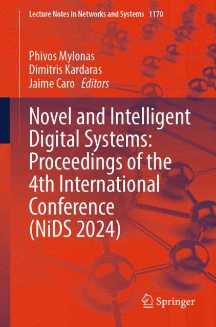 Jaime Caro, Dimitris Kardaras, Phivos Mylonas - Novel and Intelligent Digital Systems: Proceedings of the 4th International Conference (NiDS 2024), E-bok