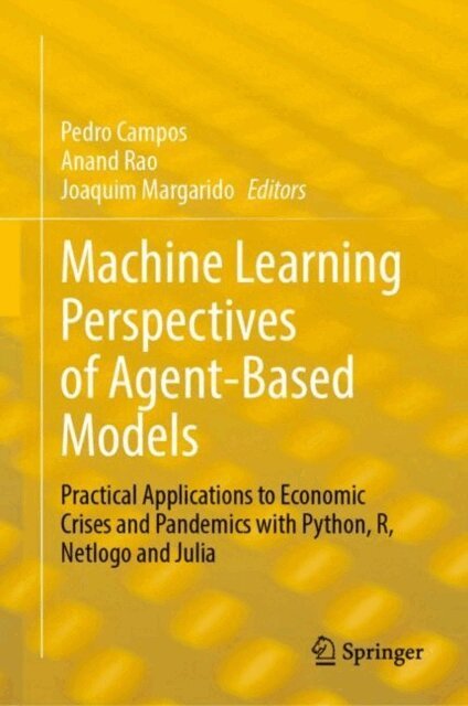 Joaquim Margarido, Anand Rao, Pedro Campos - Machine Learning Perspectives of Agent-Based Models, E-bok