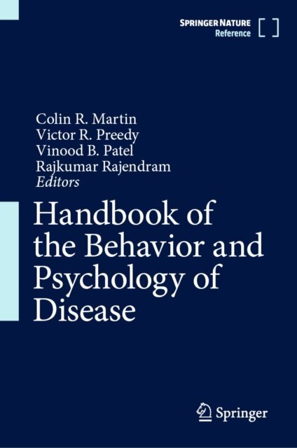 Rajkumar Rajendram, Vinood B. Patel, Victor R. Preedy, Colin R. Martin - Handbook of the Behavior and Psychology of Disease, E-bok
