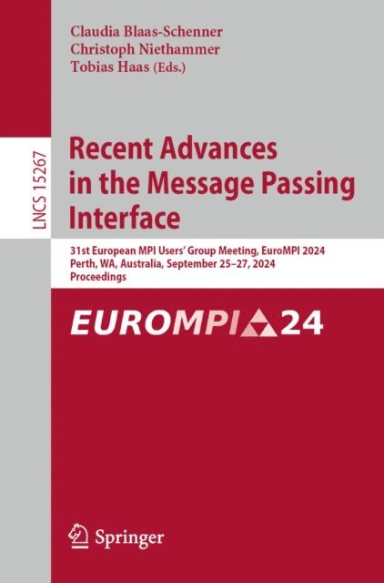 Tobias Haas, Christoph Niethammer, Claudia Blaas-Schenner - Recent Advances in the Message Passing Interface, E-bok