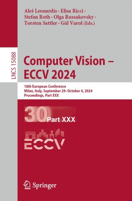 Gul Varol, Torsten Sattler, Olga Russakovsky, Stefan Roth, Elisa Ricci, Ales Leonardis - Computer Vision - ECCV 2024, E-bok