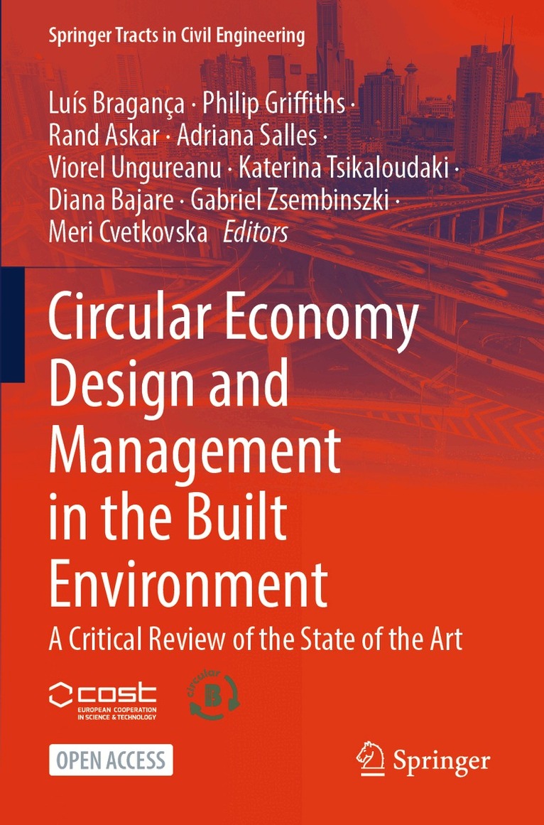 Luís Bragança, Philip Griffiths, Rand Askar, Adriana Salles, Viorel Ungureanu, Katerina Tsikaloudaki, Diana Bajare, Gabriel Zsembinszki, Meri Cvetkovska - Circular Economy Design and Management in the Built Environment, Häftad. Tillgänglighet: Lägg i varukorg