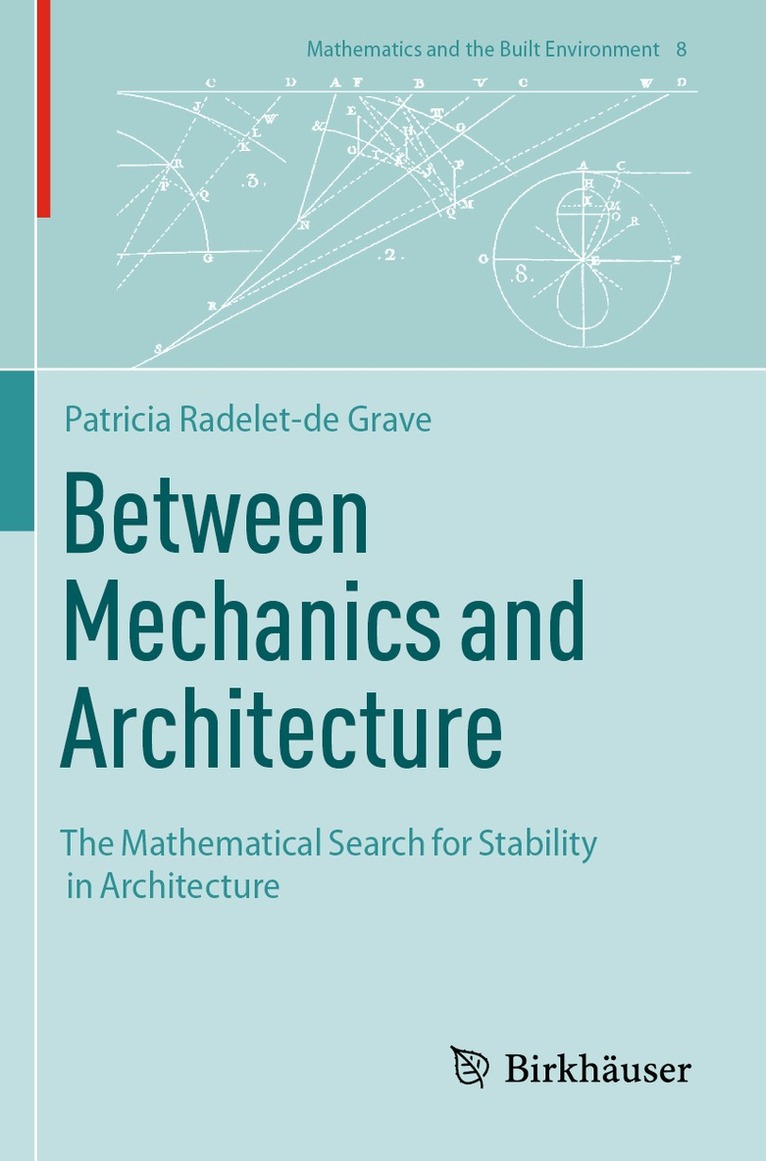 Patricia Radelet-de Grave - Between Mechanics and Architecture, Häftad