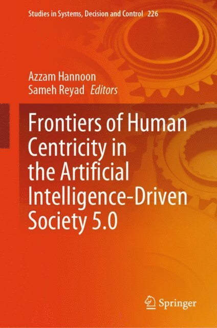 Sameh Reyad, Azzam Hannoon - Frontiers of Human Centricity in the Artificial Intelligence-Driven Society 5.0, E-bok