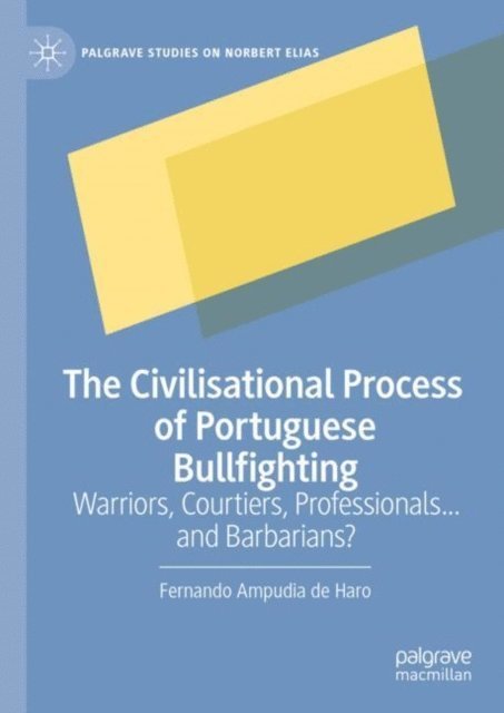Fernando Ampudia de Haro - Civilising Process of Portuguese Bullfighting, E-bok
