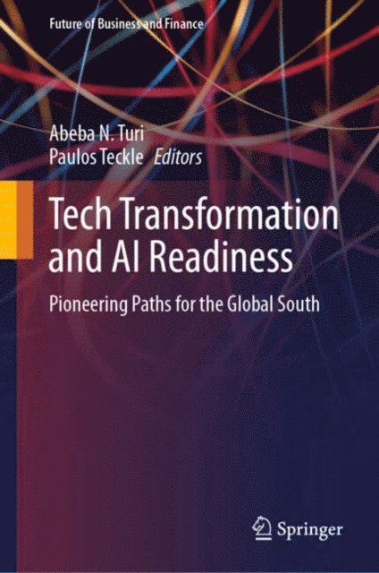 Paulos Teckle, Abeba N. Turi - Tech Transformation and AI Readiness, E-bok