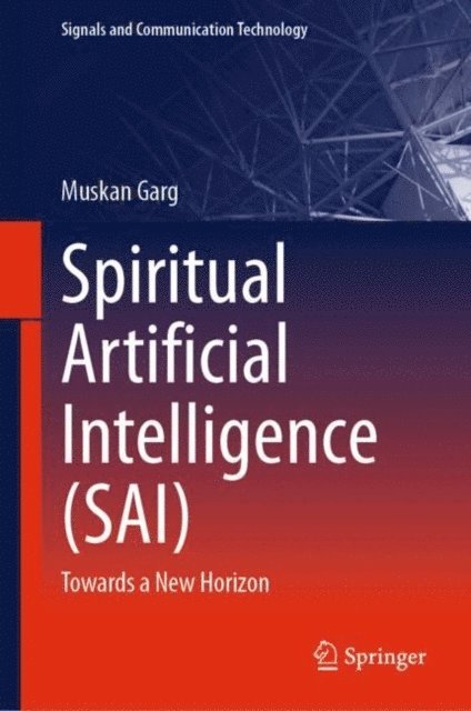 Muskan Garg - Spiritual Artificial Intelligence (SAI), E-bok