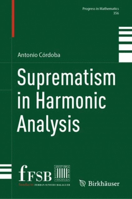 Antonio Cordoba - Suprematism in Harmonic Analysis, E-bok