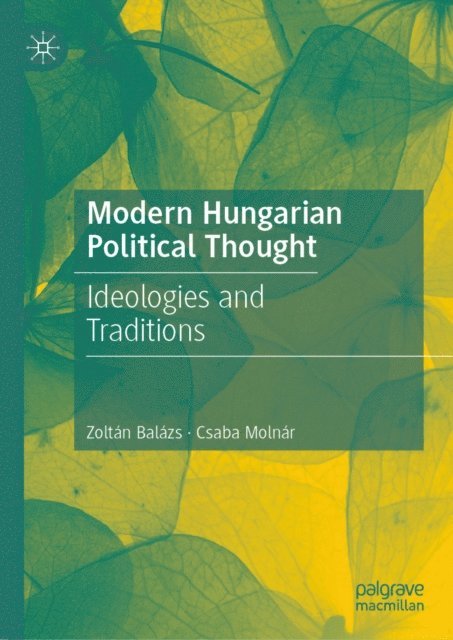 Csaba Molnar, Zoltan Balazs - Modern Hungarian Political Thought, E-bok