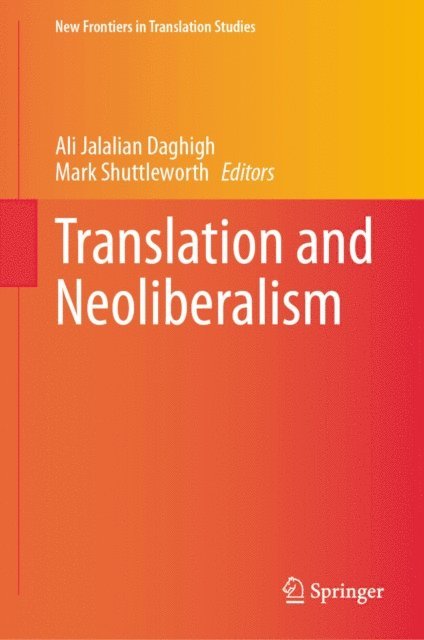 Mark Shuttleworth, Ali Jalalian Daghigh - Translation and Neoliberalism, E-bok