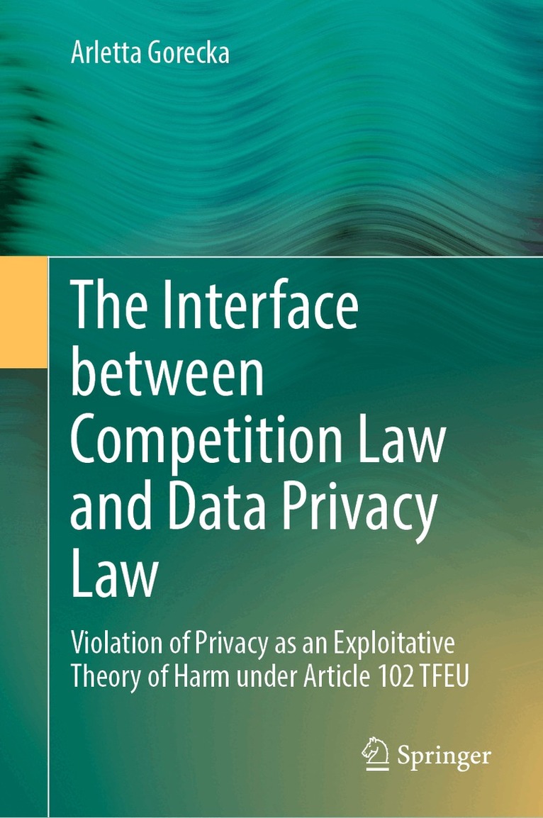 Arletta Gorecka - Interface between Competition Law and Data Privacy Law, Inbunden. Tillgänglighet: Lägg i varukorg