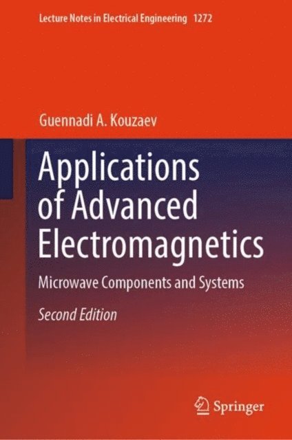 Guennadi A. Kouzaev - Applications of Advanced Electromagnetics, E-bok