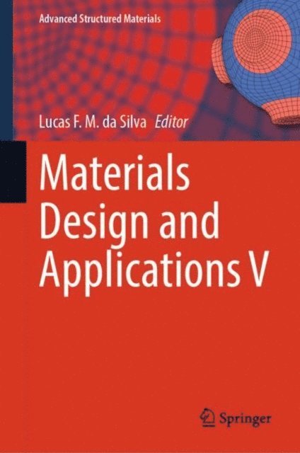 Lucas F.M. da Silva - Materials Design and Applications V, E-bok