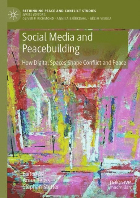 Stephan Stetter, Anna Reuss - Social Media and Peacebuilding, E-bok