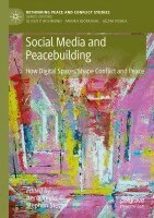 Anna Reuss, Stephan Stetter - Social Media and Peacebuilding, Häftad
