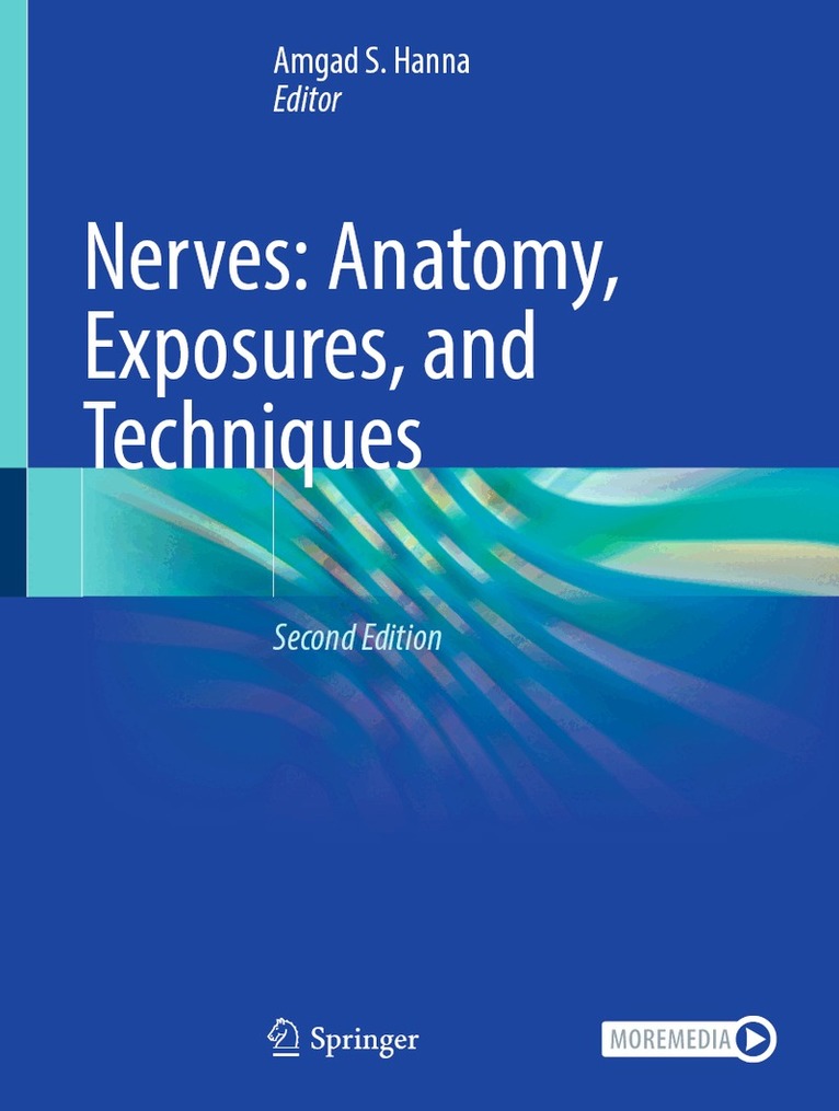 Amgad S. Hanna - Nerves: Anatomy, Exposures, and Techniques, Inbunden
