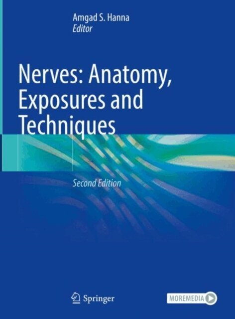 Amgad S. Hanna - Nerves: Anatomy, Exposures, and Techniques, E-bok. Tillgänglighet: Lägg i varukorg