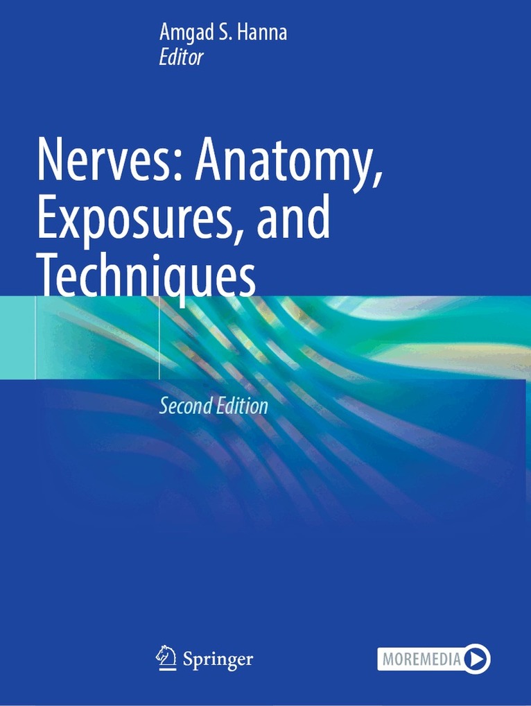 Amgad S. Hanna - Nerves: Anatomy, Exposures, and Techniques, Häftad. Tillgänglighet: Lägg i varukorg