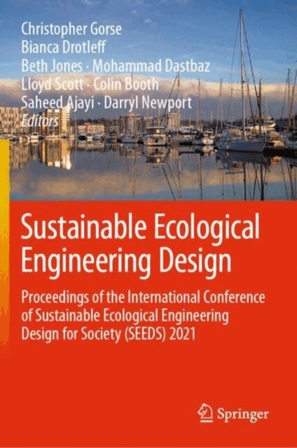 Bianca Drotleff, Saheed Ajayi, Mohammad Dastbaz, Lloyd Scott, Colin Booth, Darryl Newport, Beth Jones, Christopher Gorse - Sustainable Ecological Engineering Design, E-bok