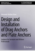 Design and Installation of Drag Anchors and Plate Anchors