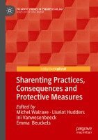 Michel Walrave, Liselot Hudders, Ini Vanwesenbeeck, Emma Beuckels - Sharenting Practices, Consequences and Protective Measures, Häftad