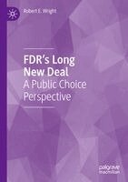 Robert E. Wright - FDR’s Long New Deal, Häftad