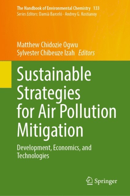 Sylvester Chibeuze Izah, Matthew Chidozie Ogwu - Sustainable Strategies for Air Pollution Mitigation, E-bok