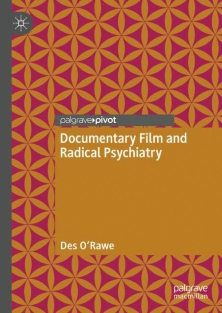 Des O'Rawe - Documentary Film and Radical Psychiatry, E-bok