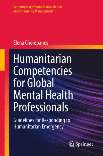 Elena Cherepanov - Humanitarian Competencies for Global Mental Health Professionals, E-bok