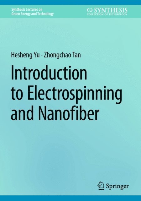 Zhongchao Tan, Hesheng Yu - Introduction to Electrospinning and Nanofiber, E-bok