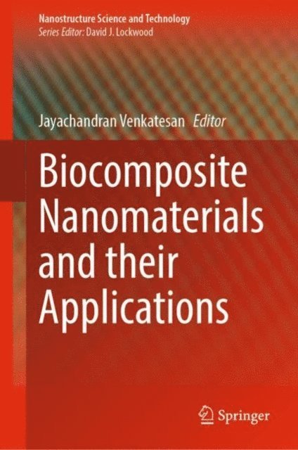 Jayachandran Venkatesan - Biocomposite Nanomaterials and their Applications, E-bok