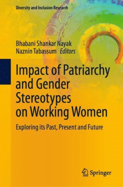 Naznin Tabassum, Bhabani Shankar Nayak - Impact of Patriarchy and Gender Stereotypes on Working Women, E-bok