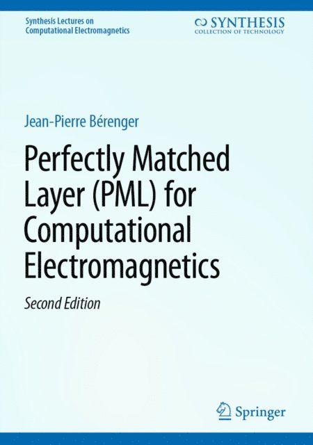 Jean-Pierre Berenger - Perfectly Matched Layer (PML) for Computational Electromagnetics, E-bok