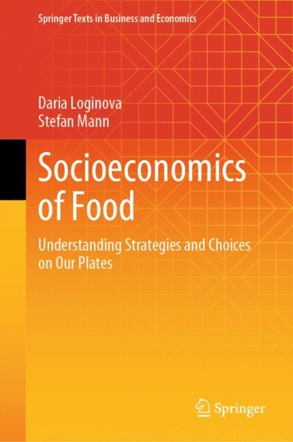 Stefan Mann, Daria Loginova - Socioeconomics of Food, E-bok