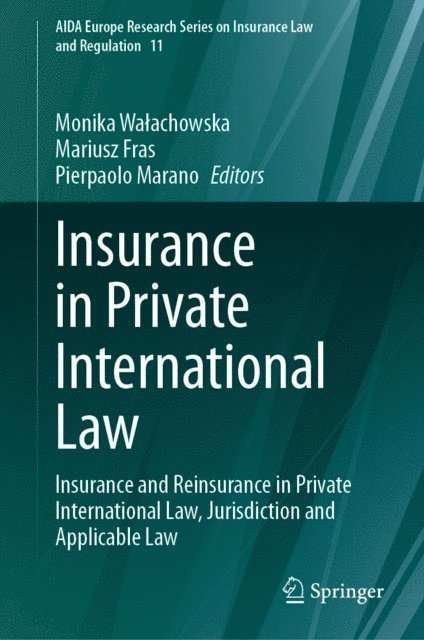 Pierpaolo Marano, Mariusz Fras, Monika Walachowska - Insurance in Private International Law, E-bok