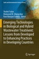 Shalini Yadav, Makarand M. Ghangrekar, Ram Narayan Yadava - Emerging Technologies in Biological and Hybrid Wastewater Treatment: Lessons from Developed to Enhancing Practices in Developing Countries, Häftad