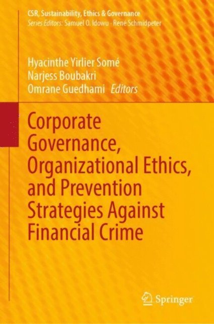 Omrane Guedhami, Narjess Boubakri, Hyacinthe Yirlier Some - Corporate Governance, Organizational Ethics, and Prevention Strategies Against Financial Crime, E-bok