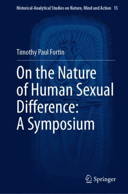 Timothy Paul Fortin - On the Nature of Human Sexual Difference: A Symposium, E-bok